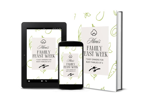 Family Feast Week - 7 Easy Dinners for Busy Families of 4